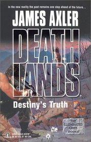 Destiny's Truth by James Axler