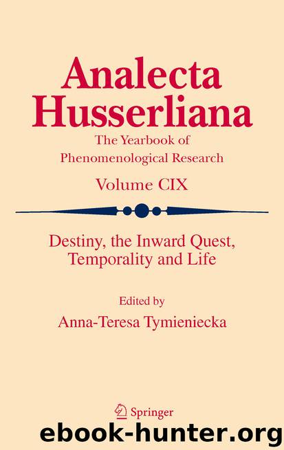Destiny, the Inward Quest, Temporality and Life by A-T. Tymieniecka