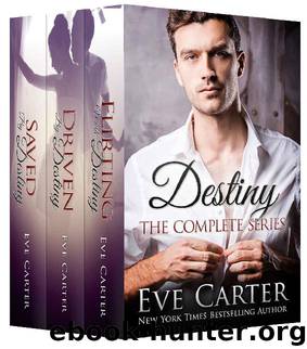 Destiny: Complete Series Box Set: Alpha Billionaire Romance by Eve Carter