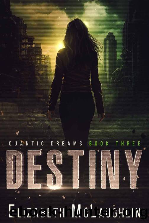 Destiny: Quantic Dreams Book 3 by Elizabeth McLaughlin