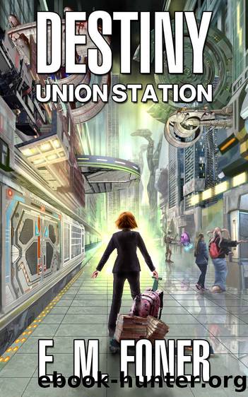 Destiny: Union Station by E. M. Foner