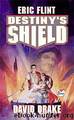 Destinys Shield by Eric Flint & David Drake