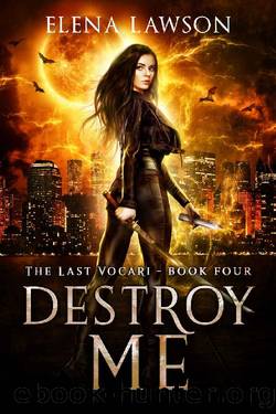 Destroy Me: A Reverse Harem Vampire Romance (The Last Vocari Book 4) by Elena Lawson