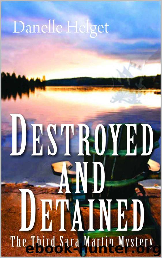 Destroyed and Detained by Danelle Helget
