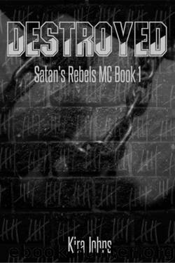 Destroyed by Kira Johns