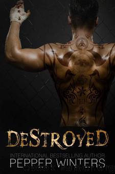 Destroyed by Pepper Winters