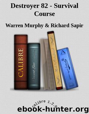 Destroyer 82 - Survival Course by Warren Murphy & Richard Sapir