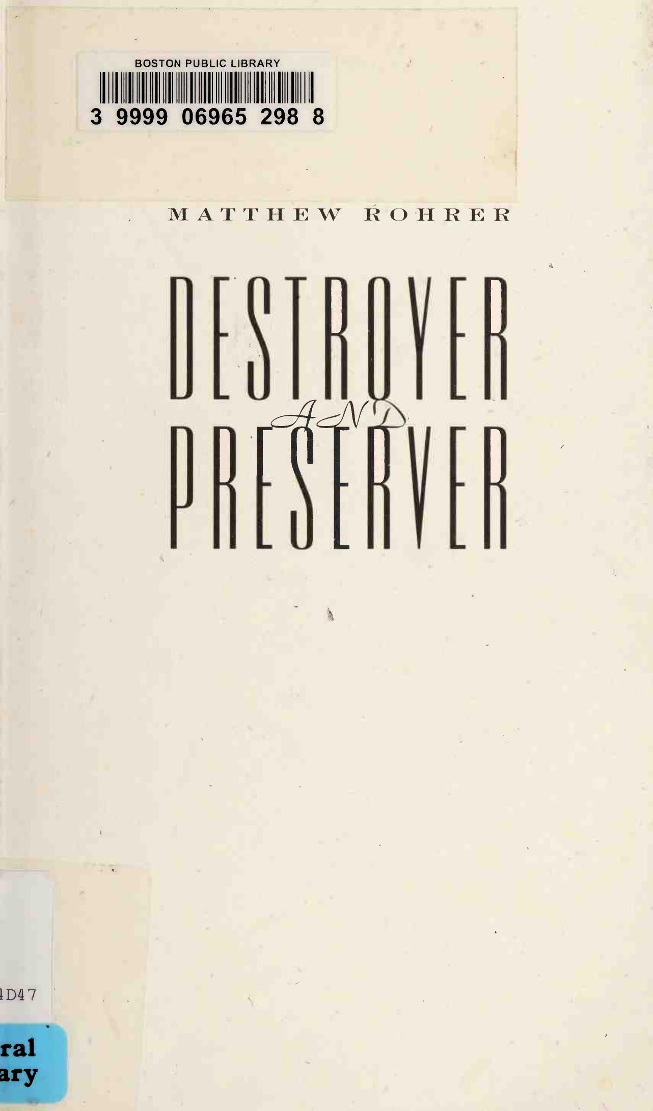 Destroyer and preserver by Rohrer Matthew