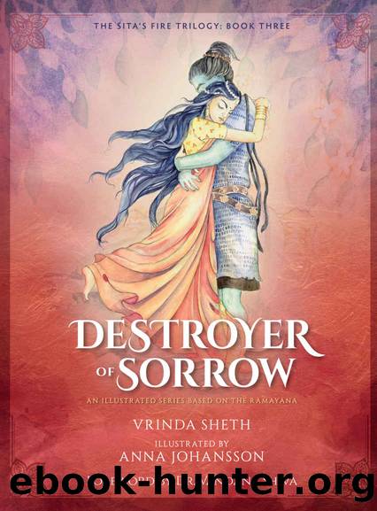 Destroyer of Sorrow: An Illustrated Series Based on the Ramayana by Vrinda Sheth
