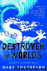 Destroyer of Worlds by Mark Chadbourn