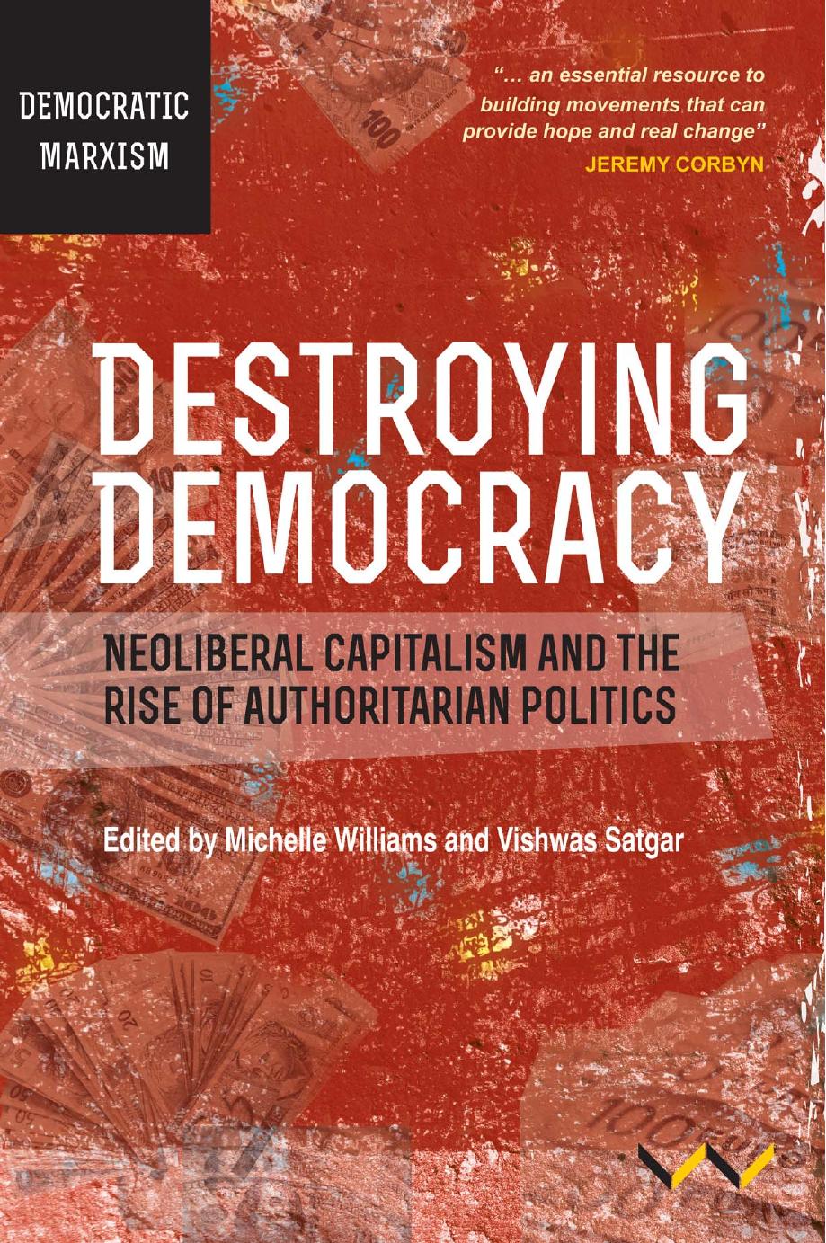 Destroying Democracy by Michelle Williams & Vishwas Satgar