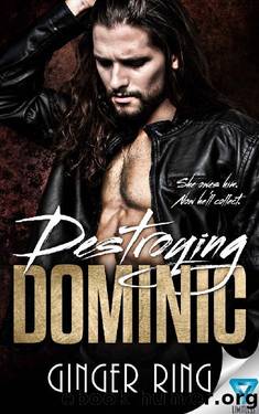 Destroying Dominic by Ginger Ring