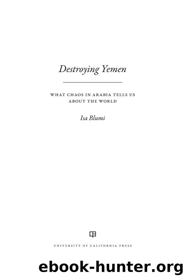 Destroying Yemen by Blumi Isa;