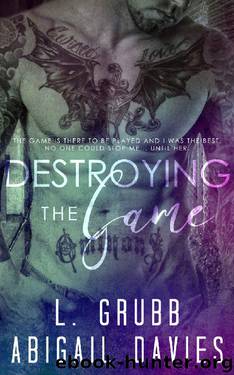 Destroying the Game by L. Grubb & Abigail Davies