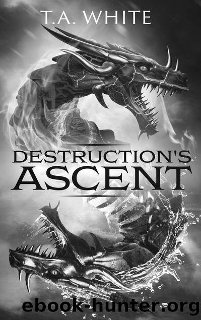 Destruction's Ascent (Dragon Ridden Chronicles Book 3) by T.A. White