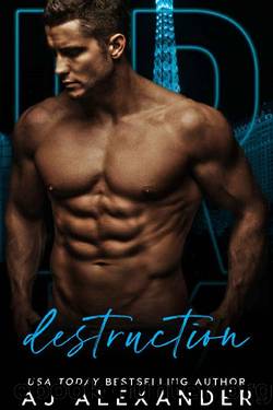 Destruction: An Enemies to Lovers Mafia Romance (La Famiglia Book 3) by AJ Alexander