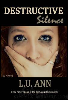 Destructive Silence (The Destructive Series) by Ann L.U