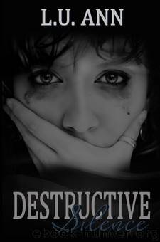 Destructive Silence by L.U. Ann