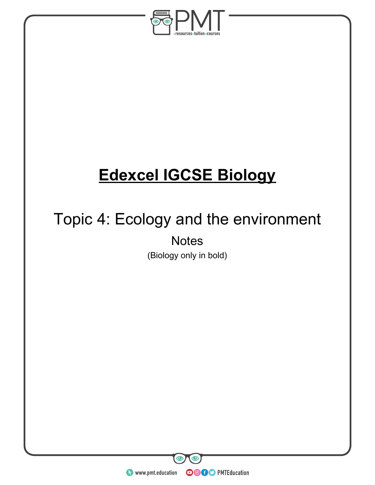Detailed Notes - Topic 4 Ecology and the Environment - Edexcel Biology IGCSE by Unknown