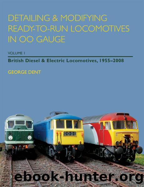 Detailing and Modifying Ready-to-Run Locomotives in 00 Gauge by George Dent