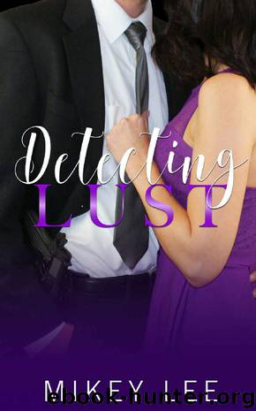 Detecting Lust: An Erotic Detective Novel (Sin Book 1) by Mikey Lee