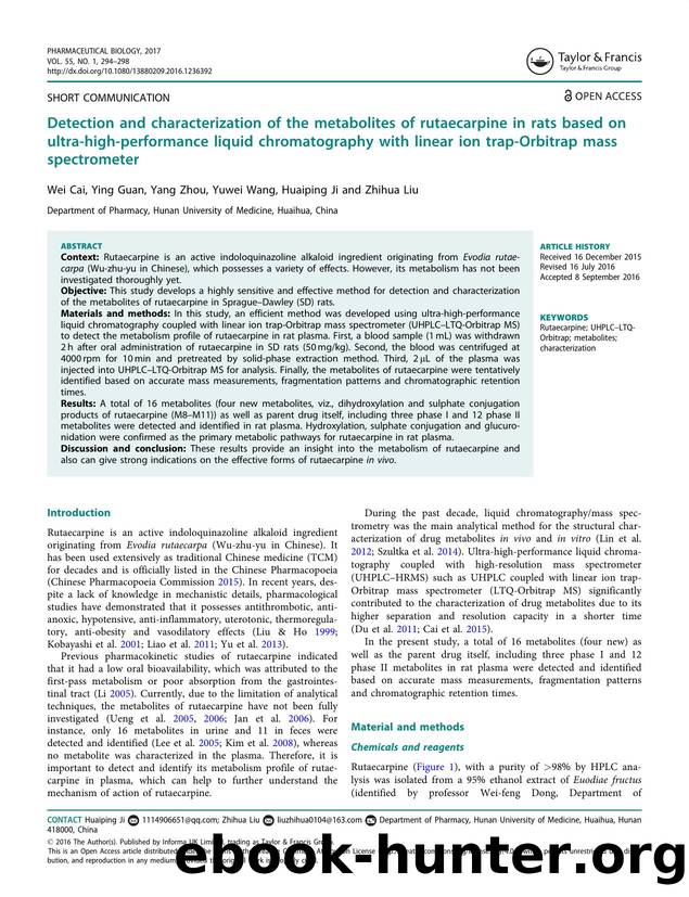 Detection and characterization of the metabolites of rutaecarpine in rats based on ultra-high-performance liquid chromatography with linear ion trap-Orbitrap mass spectrometer by Cai Wei & Guan Ying & Zhou Yang & Wang Yuwei & Ji Huaiping & Liu Zhihua