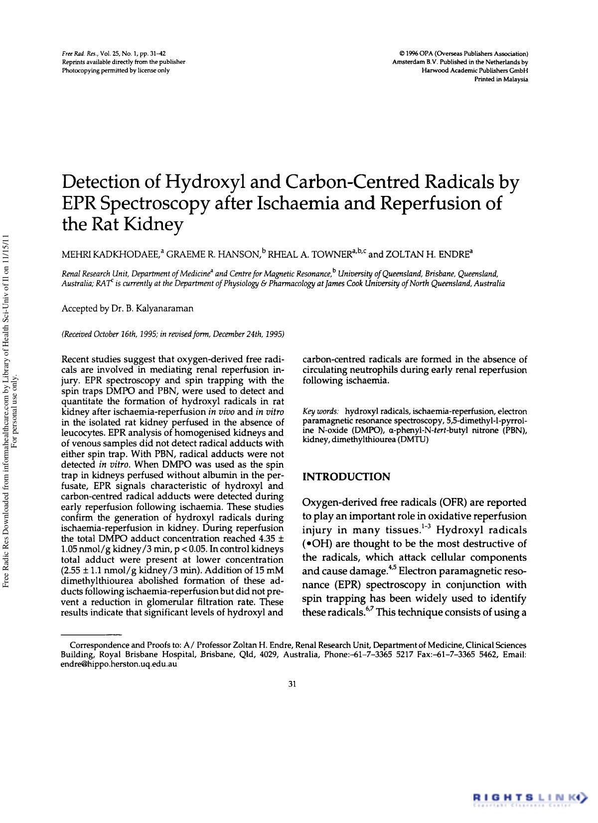 Detection of Hydroxyl and Carbon-Centred Radicals by EPR Spectroscopy after Ischaemia and Reperfusion of the Rat Kidney by Mehri Kadkhodaee1 Graeme R. Hanson2 Rheal A. Towner1 23 & Zoltan H. Endre1†