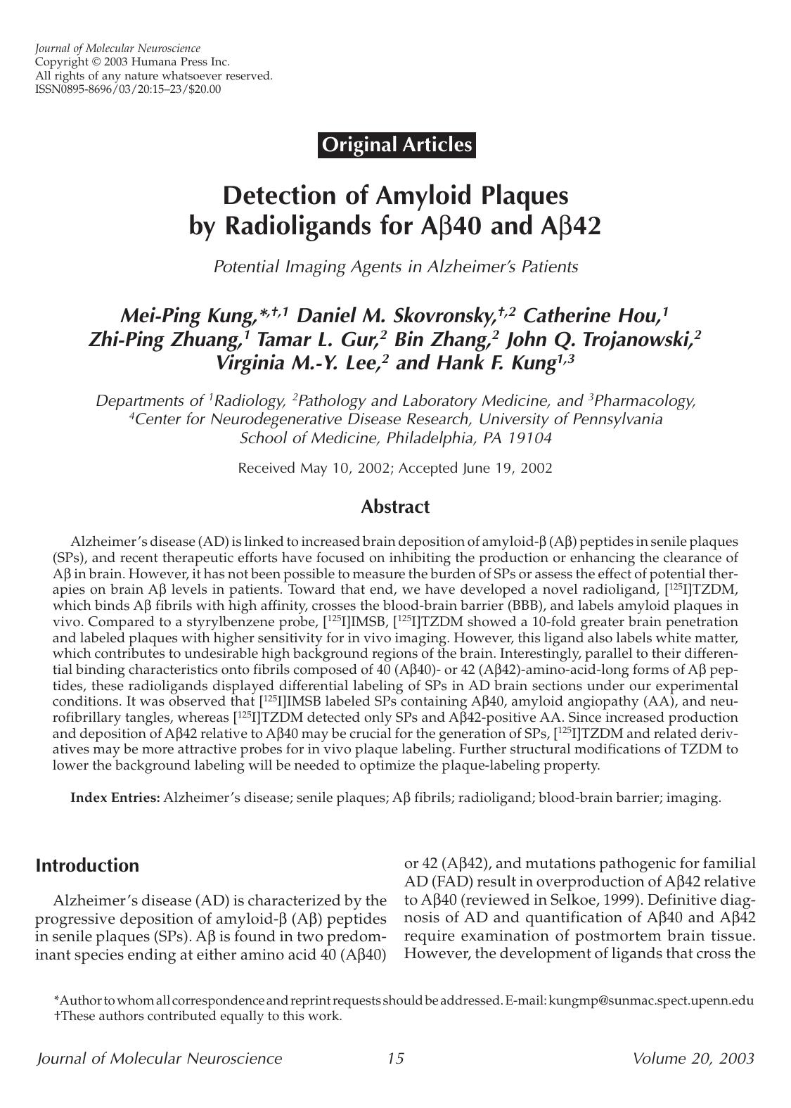 Detection of amyloid plaques by radioligands for A&#x03B2;40 and A&#x03B2;42 by Unknown