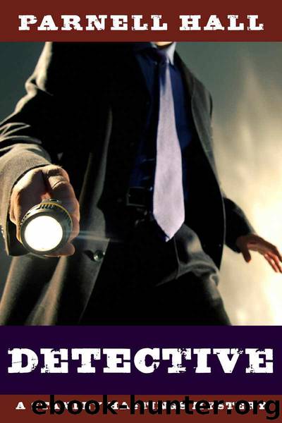 Detective (Stanley Hastings Mystery Book 1) by Hall Parnell