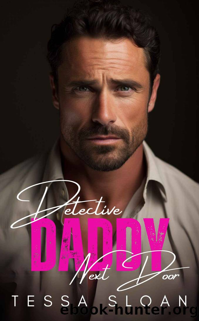 Detective Daddy Next Door: An Age-Gap Faking Dating Romantic Suspense by Tessa Sloan