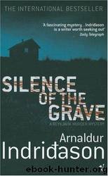 Detective Erlendur 04 - Silence of the Grave [GrafarÃ¾Ã¶gn] by Arnaldur Indriðason