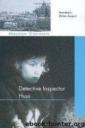 Detective Inspector Huss by Helene Tursten; Steven T. Murray
