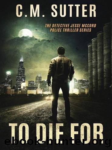 Detective Jesse McCord 04-To Die For by Sutter C M