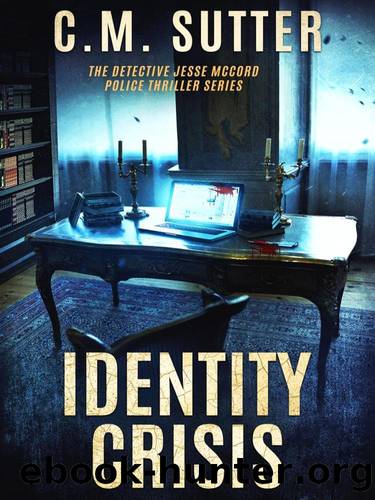 Detective Jesse McCord 10-Identity Crisis by Sutter C M