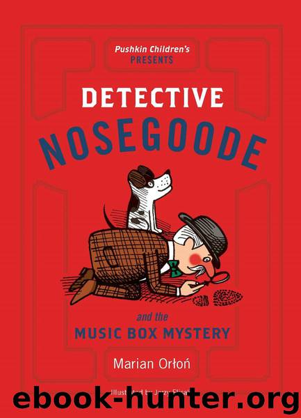 Detective Nosegoode and the Music Box Mystery by Marian Orton