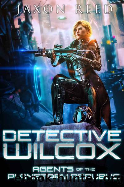 Detective Wilcox (Agents of the Planetary Republic Book 1) by Jaxon Reed
