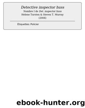 Detective inspector huss by Helene Tursten & Steven T. Murray