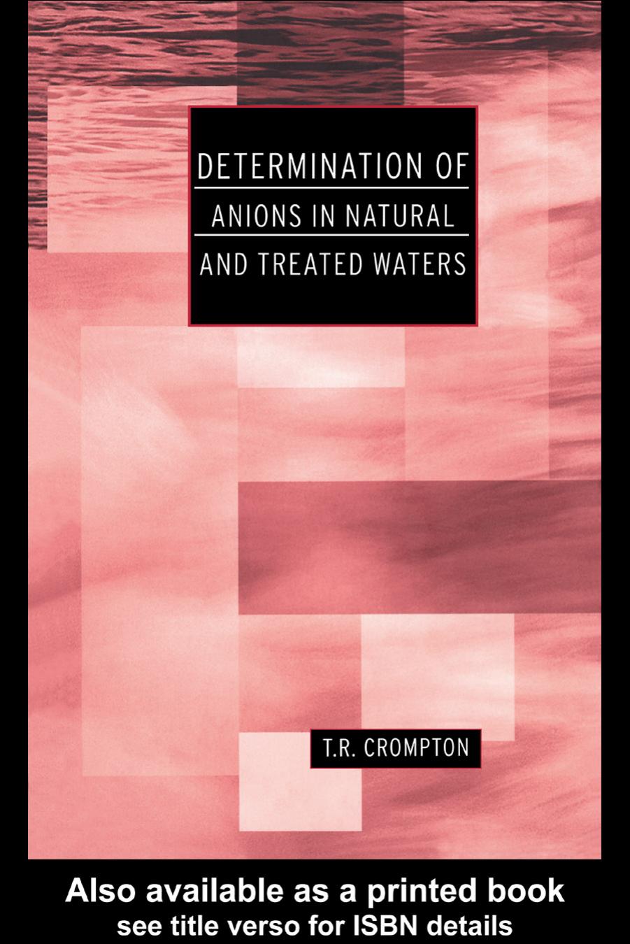 Determination of Anions in Natural and Treated Waters by T.R.Crompton