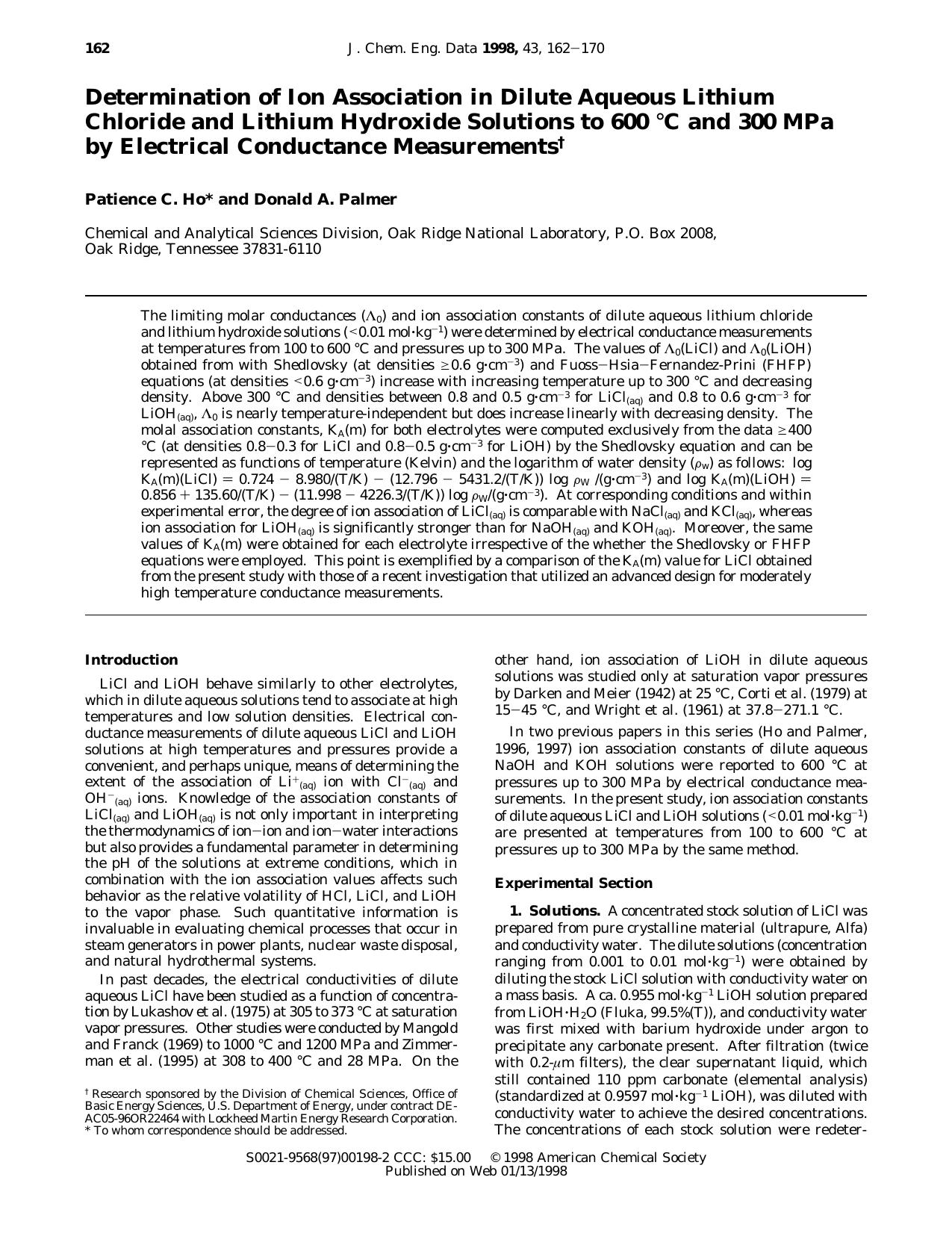 Determination of Ion Association in Dilute Aqueous Lithium Chloride and Lithium Hydroxide Solutions to 600 oC and 300 MPa by Electrical Conductance Measurements by Patience C. Ho* and Donald A. Palmer