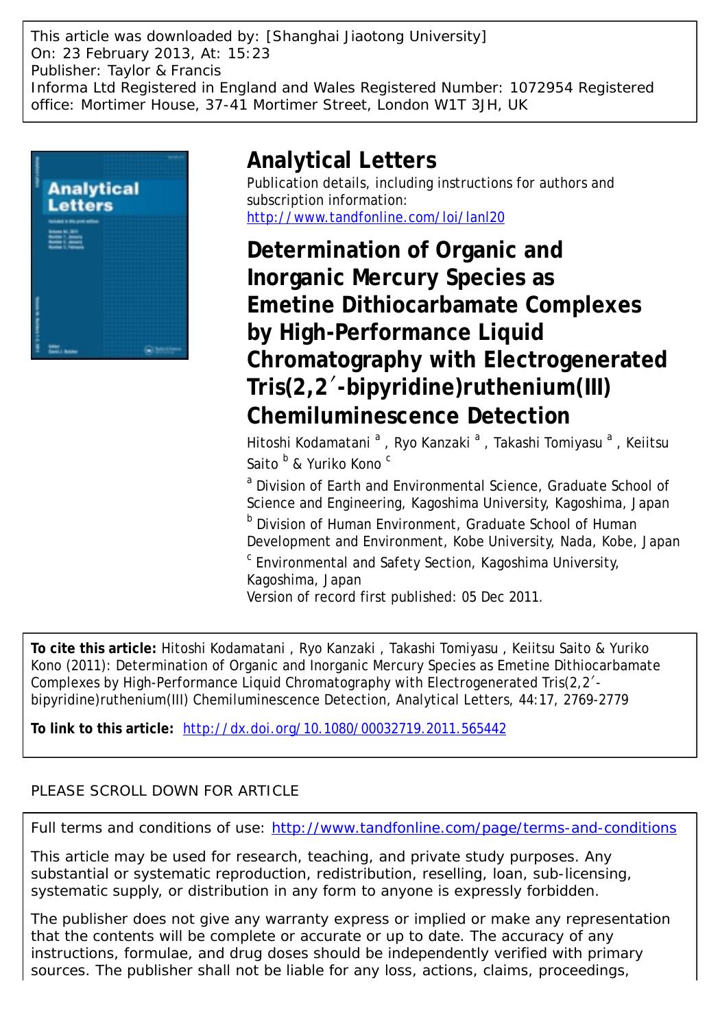 Determination of Organic and Inorganic Mercury Species as Emetine Dithiocarbamate Complexes by High-Performance Liquid Chromatography with Electrogenerated Tris(2,2â²-bipyridine)r by Hitoshi Kodamatani Ryo Kanzaki Takashi Tomiyasu Keiitsu Saito & Yuriko Kono