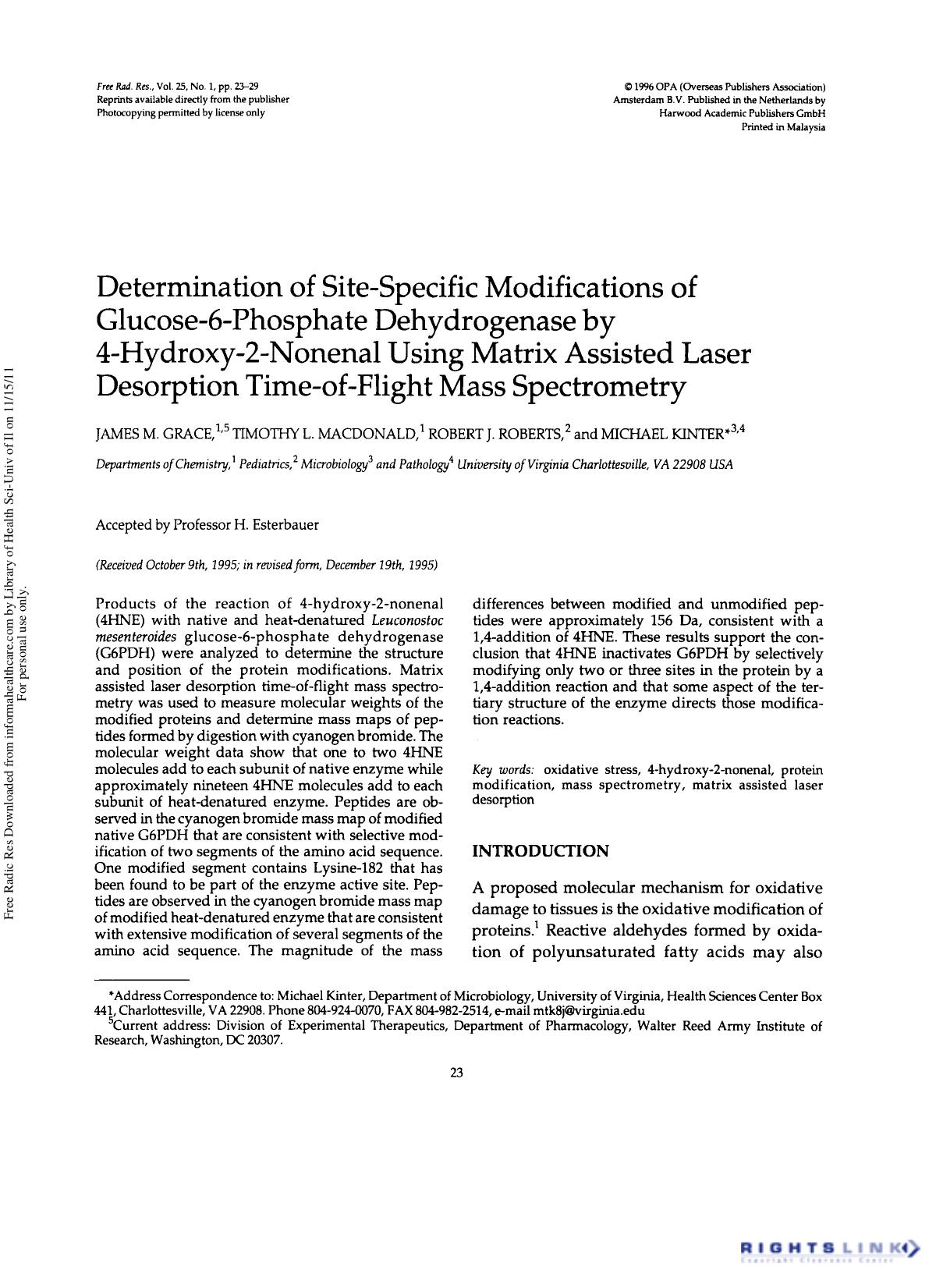 Determination of Site-Specific Modifications of Glucose-6-Phosphate Dehydrogenase by 4-Hydroxy-2-Nonenal Using Matrix Assisted Laser Desorption Time-of-Flight Mass Spectrometry by James M. Grace1 5 Timothy L. MacDonald1 Robert J. Roberts2 & Michael Kinter3 4†