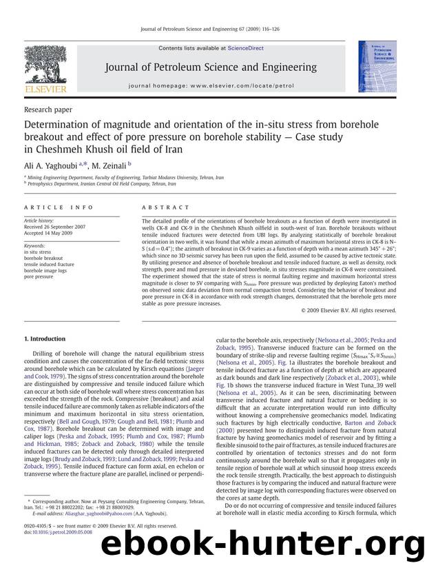 Determination of magnitude and orientation of the in-situ stress from borehole breakout and effect of pore pressure on borehole stability â Case study in Cheshmeh Khush oil field of Iran by Ali A. Yaghoubi; M. Zeinali