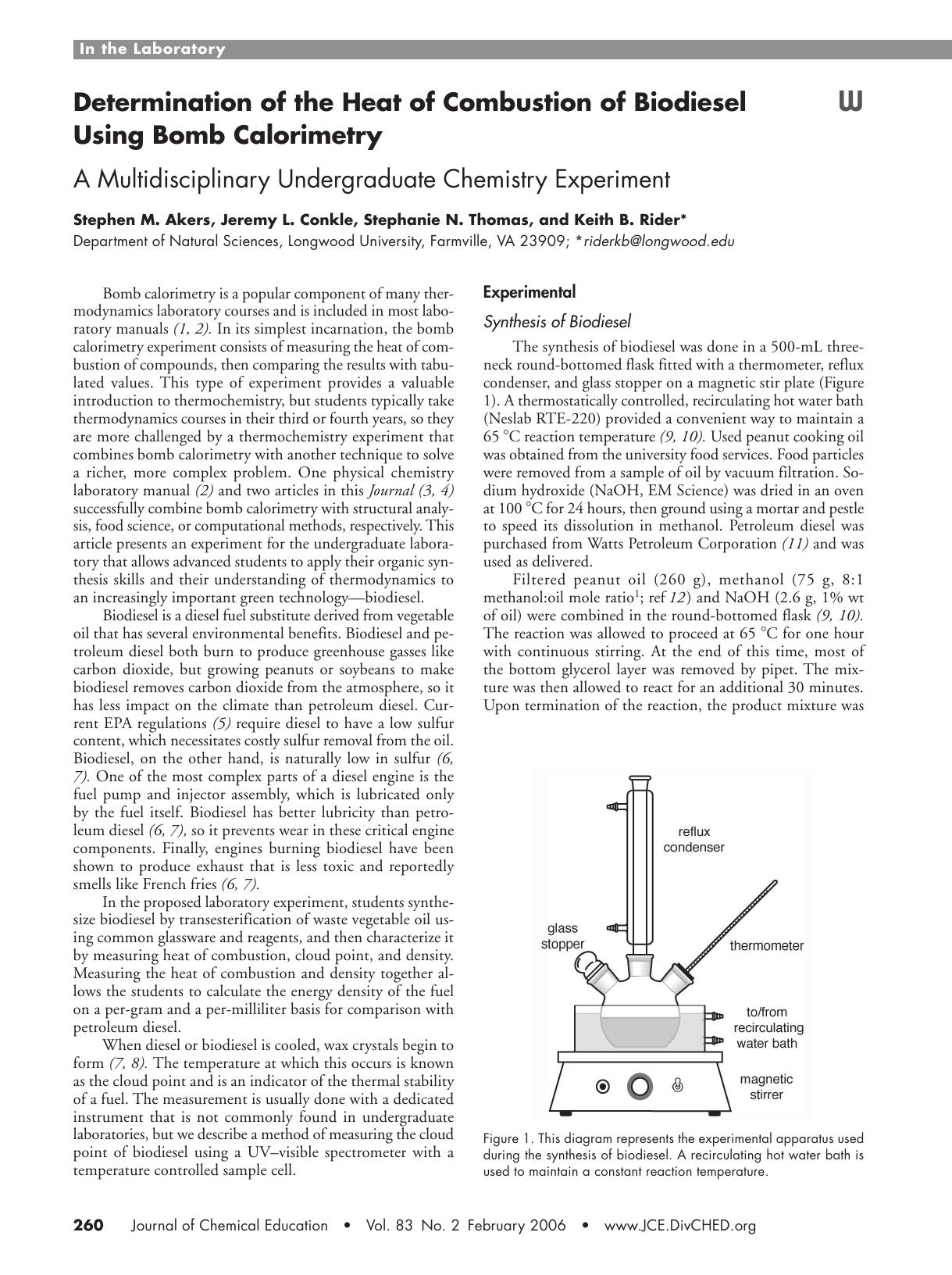 Determination of the Heat of Combustion of Biodiesel Using Bomb Calorimetry. A Multidisciplinary Undergraduate Chemistry Experiment by Stephen M. Akers Jeremy L. Conkle Stephanie N. Thomas & Keith B. Rider