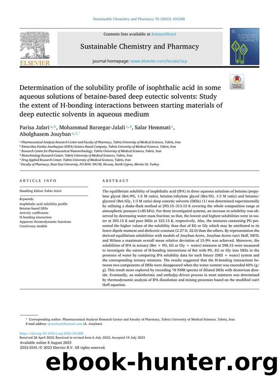 Determination of the solubility profile of isophthalic acid in some aqueous solutions of betaine-based deep eutectic solvents: Study the extent of H-bonding interactions between st by Parisa Jafari & Mohammad Barzegar-Jalali & Salar Hemmati & Abolghasem Jouyban