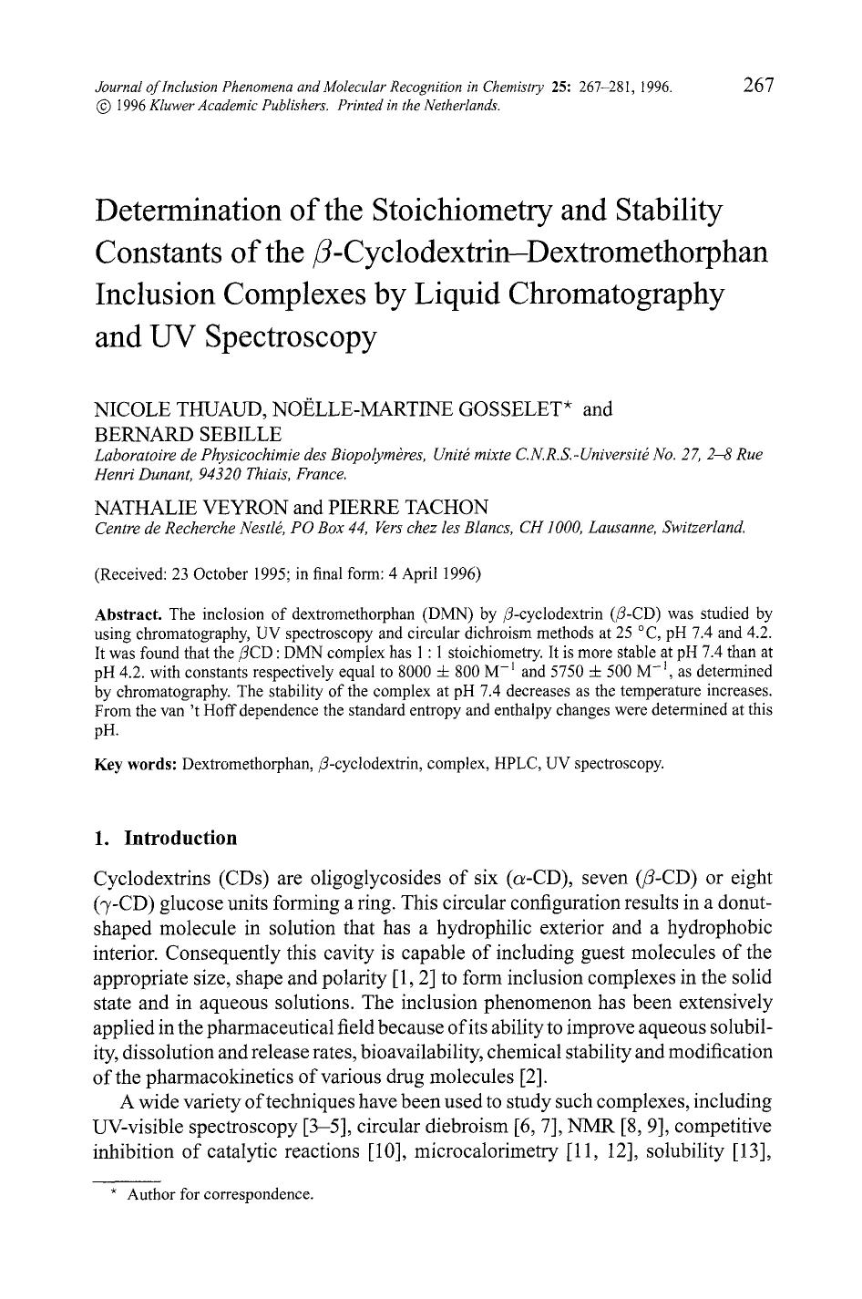 Determination of the stoichiometry and stability constants of the <Emphasis Type="Italic">&#x03B2; <Emphasis>-cyclodextrin-dextromethorphan inclusion complexes by liquid chromatogr by Unknown