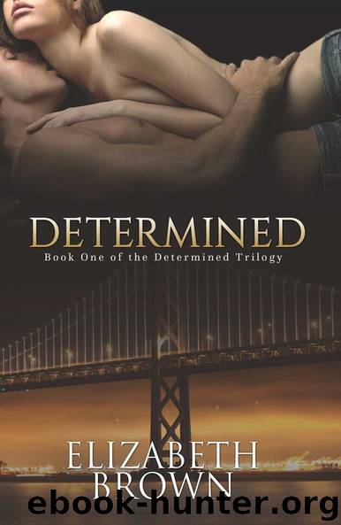 Determined (Determined Trilogy Book 1) by Elizabeth Brown