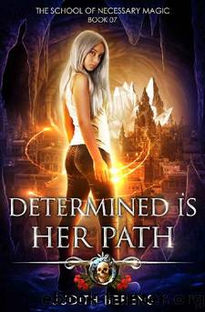 Determined Is Her Path: An Urban Fantasy Action Adventure (The School Of Necessary Magic Book 7) by Judith Berens & Martha Carr & Michael Anderle