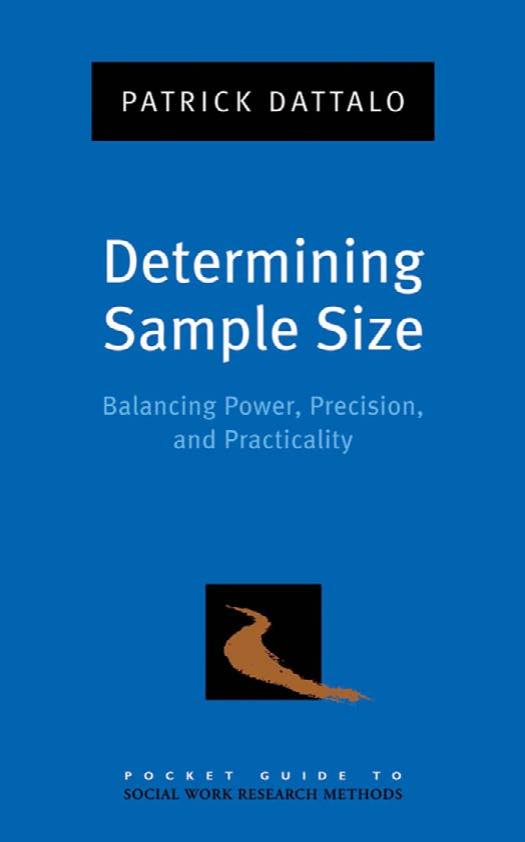 Determining Sample Size: Balancing Power, Precision, and Practicality (Pocket Guides to Social Work Research Methods) by Patrick Dattalo