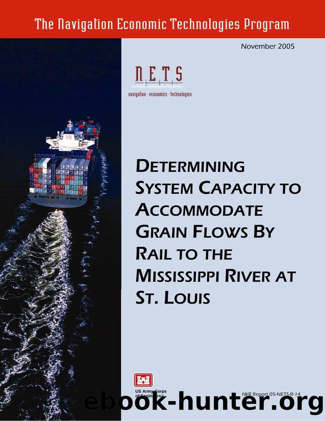 Determining System Capacity to Accommodate Grain Flows By Rail to the Mississippi River at St. Louis by The Louis Berger Group & Inc