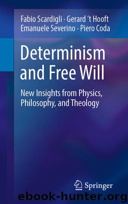 Determinism and Free Will by Fabio Scardigli & Gerard ’t Hooft & Emanuele Severino & Piero Coda
